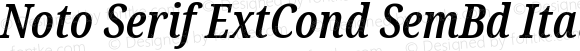 Noto Serif ExtCond SemBd Italic