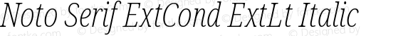 Noto Serif ExtCond ExtLt Italic