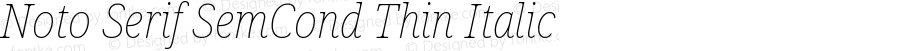 Noto Serif SemCond Thin Italic