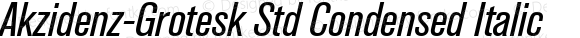 Akzidenz-Grotesk Std Condensed Italic