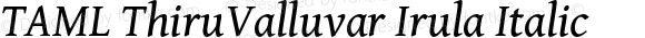 TAML ThiruValluvar Irula Italic