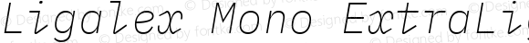 Ligalex Mono ExtraLight Italic