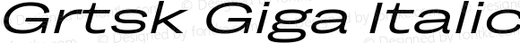 Grtsk Giga Italic