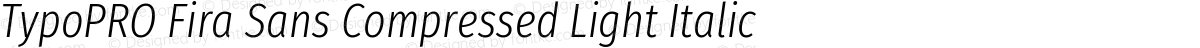 TypoPRO Fira Sans Compressed Light Italic