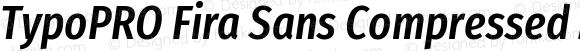 TypoPRO Fira Sans Compressed Medium Italic
