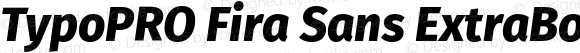 TypoPRO Fira Sans ExtraBold Italic