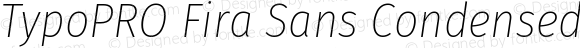 TypoPRO Fira Sans Condensed UltraLight Italic