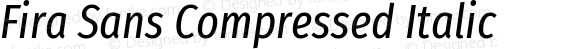 Fira Sans Compressed Italic