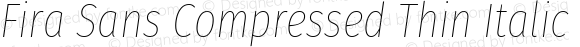 Fira Sans Compressed Thin Italic