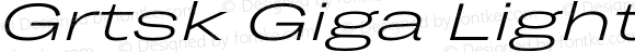 Grtsk Giga Light Italic