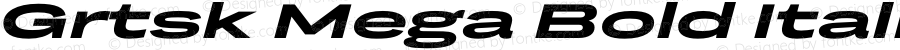 Grtsk Mega Bold Italic