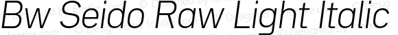 Bw Seido Raw Light Italic