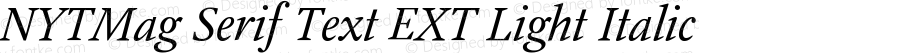 NYTMag Serif Text EXT Light Italic