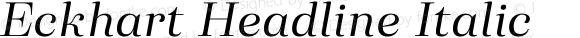 Eckhart Headline Regular Italic