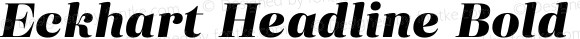 Eckhart Headline Extra Bold Italic
