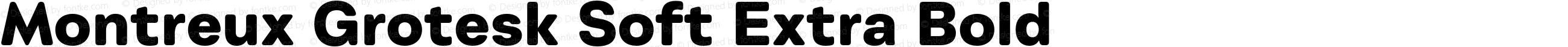 Montreux Grotesk Soft Extra Bold