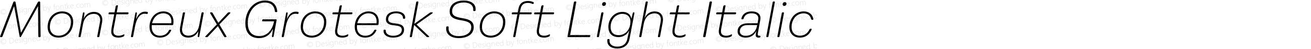 Montreux Grotesk Soft Light Italic