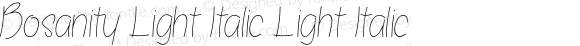 Bosanity Light Italic Light Italic