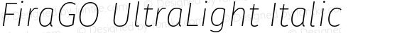FiraGO UltraLight Italic