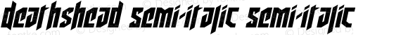 Deathshead Semi-Italic Semi-Italic