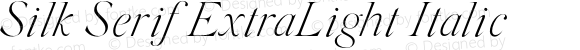 Silk Serif ExtraLight Italic