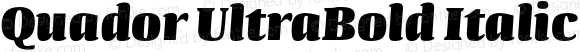 Quador UltraBold Italic