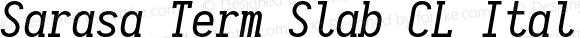 Sarasa Term Slab CL Italic