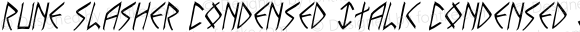 Rune Slasher Condensed Italic Condensed Italic