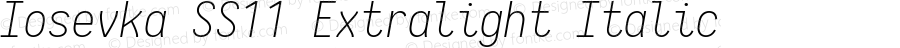 Iosevka SS11 Extralight Italic