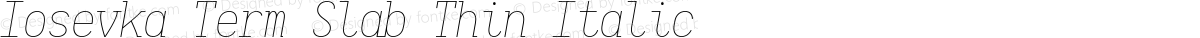 Iosevka Term Slab Thin Italic