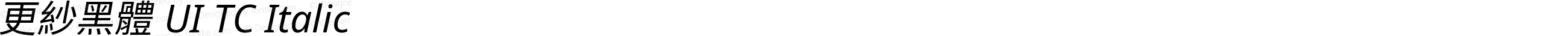 更紗黑體 UI TC Italic