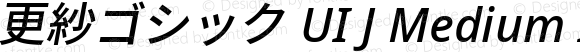 更紗ゴシック UI J Medium Italic