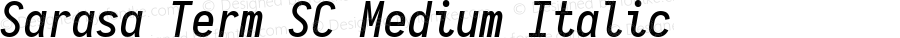 Sarasa Term SC Medium Italic