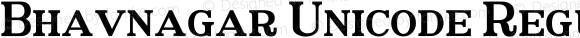 Bhavnagar Unicode Regular