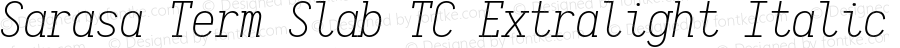 Sarasa Term Slab TC Extralight Italic