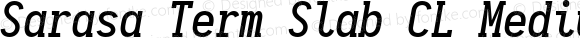 Sarasa Term Slab CL Medium Italic