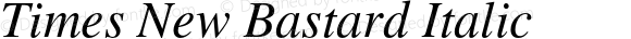 Times New Bastard Italic