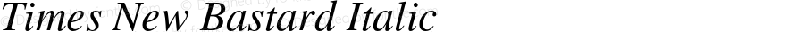 Times New Bastard Italic