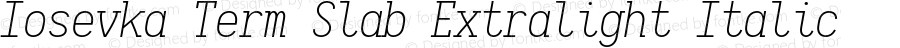 Iosevka Term Slab Extralight Italic