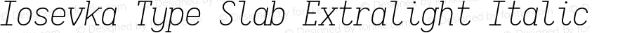 Iosevka Type Slab Extralight Italic