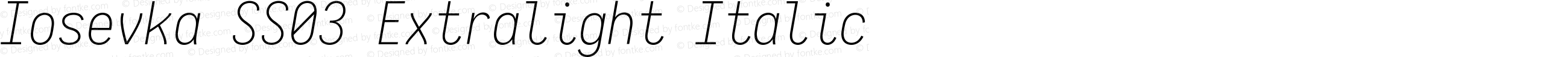 Iosevka SS03 Extralight Italic