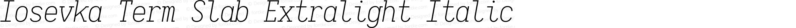 Iosevka Term Slab Extralight Italic