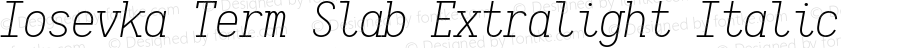 Iosevka Term Slab Extralight Italic