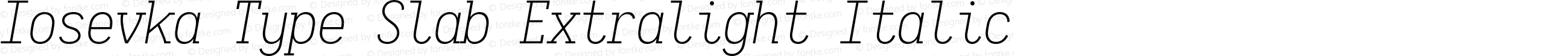 Iosevka Type Slab Extralight Italic