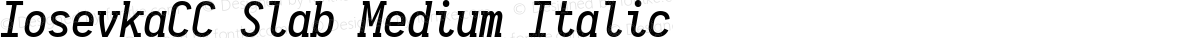 IosevkaCC Slab Medium Italic