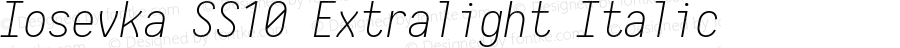 Iosevka SS10 Extralight Italic