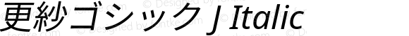 更紗ゴシック J Italic