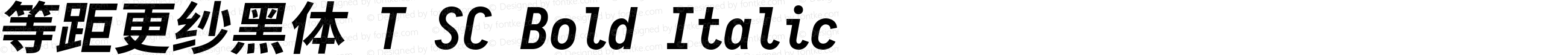 等距更纱黑体 T SC Bold Italic