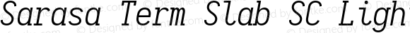 Sarasa Term Slab SC Light Italic