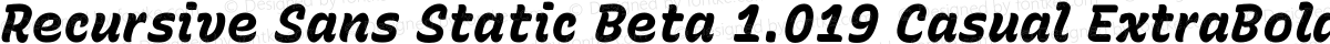 Recursive Sans Static Beta 1.019 Casual ExtraBold Italic
